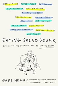 Eating Salad Drunk: Haikus for the Burnout Age by Comedy Greats
