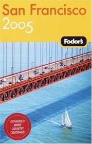 Fodor's San Francisco 2005 (Fodor's Gold Guides)