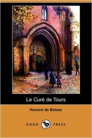 Le Cure de Tours (Dodo Press) (French Edition)