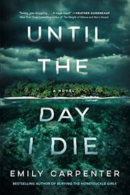 Until the Day I Die: A Novel