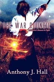 The War Council: A Warrior's Reason to Fight