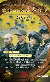 Stargate SG 1. Band 2: Der Feind meines Feindes. Das Buch zur Serie.