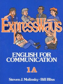 Expressways: English for Communication, 1A (Expressways)