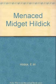 Menaced Midget Hildick