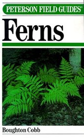 A Field Guide to Ferns and Their Related Families Northeastern and Central North America With a Section on Species Also Found in British Isle and Wes (Peterson Field Guides (Paperback))