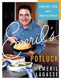 Emeril's Potluck : Comfort Food with a Kicked-Up Attitude