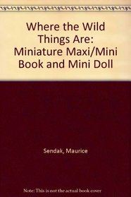 Where the Wild Things Are: Miniature Maxi/Mini Book and Mini Doll