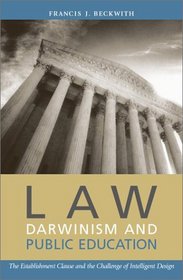 Law,  Darwinism,  and Public Education: The Establishment Clause and the Challenge of Intelligent Design