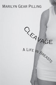Cleavage: A Life in Breasts