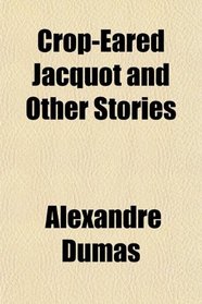Crop-Eared Jacquot and Other Stories