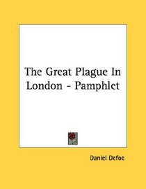 The Great Plague In London - Pamphlet
