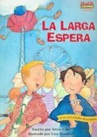 La Larga Espera / the Long Wait (Math Matters En Espanol)