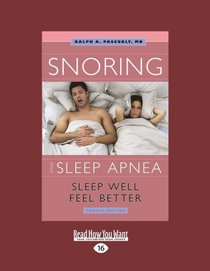 Snoring and Sleep Apnea (EasyRead Large Edition): Sleep Well, Feel Better