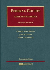 Federal Courts, Cases and Materials (University Casebook Series)