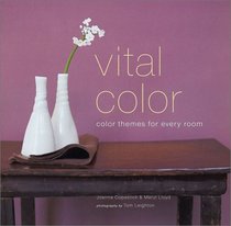 Vital Color: Color Themes for Every Room