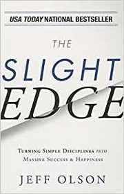 The Slight Edge: Turning Simple Disciplines into Massive Success and Happiness