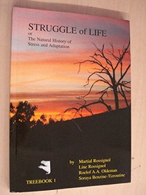 Struggle of Life: Or the Natural History of Stress and Adaptation