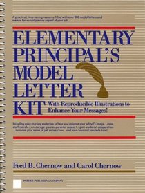 Elementary Principal's Model Letter Kit : With Reproducible Illustrations to Enhance Your Messages