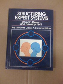 Structuring Expert Systems: Domain, Design, and Development (Yourdon Press Computing Series)