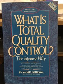 What Is Total Quality Control?: The Japanese Way (Business Management)