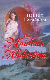 The Maiden's Abduction (Harlequin Historical, No 132)
