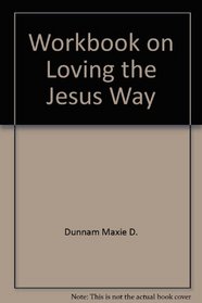 Workbook on Loving the Jesus Way