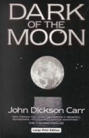 Dark of the Moon (Dr. Gideon Fell) (Large Print)