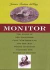Monitor: The Story of the Legendary Civil War Ironclad and the Man Whose Invention Changed the Course of History (G K Hall Nonfiction Series (Large Print))