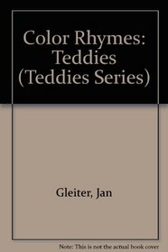 Color Rhymes: Teddies (Teddies Series)