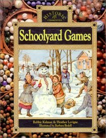 Schoolyard Games (Historic Communities, 30)