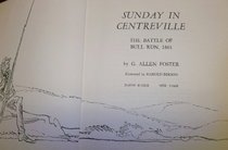 Sunday in Centreville : The Battle of Bull Run, 1861