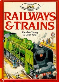 Railways and Trains (Usborne Beginner's Knowledge)