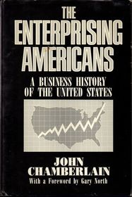 The Enterprising Americans: A Business History of the United States