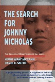 The Search For Johnny Nicholas: The Secret of Nazi Prisoner No. 44451