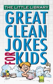Great Clean Jokes for Kids (Little Library)