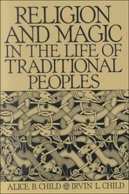 Religion and Magic in the Life of Traditional Peoples