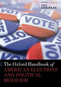 The Oxford Handbook of American Elections and Political Behavior (Oxford Handbooks of American Politics)