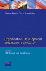 Organisation Development: Metaphorical Explorations