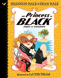 The Princess in Black Takes a Vacation (Princess in Black, Bk 4)