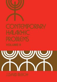 Contemporary Halakhic Problems (Library of Jewish Law and Ethics)