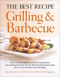 The Best Recipe: Grilling and Barbecue