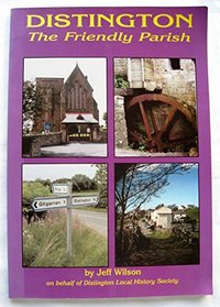 Distington the Friendly Parish: The History of Distington in West Cumbria