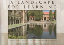 A Landscape for Learning: A History of the Grounds of the University of Western Australia