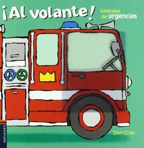 Vehiculo de urgencias/ To the Rescue! (Al Volante!/ Little Drivers) (Spanish Edition)