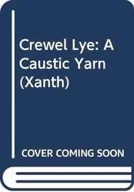 Crewel Lye: A Caustic Yarn (Magic of Xanth)