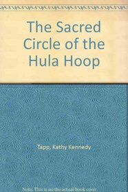 The Sacred Circle of the Hula Hoop