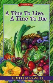 A Time to Live, A Time to Die (Local Foods, Bk 1)