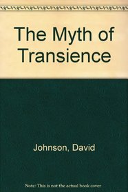 The Myth of Transience