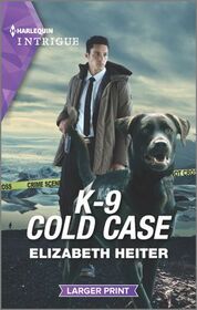 K-9 Cold Case (K-9 Alaska, Bk 3) (Harlequin Intrigue, No 1994) (Larger Print)