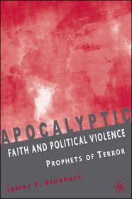 Apocalyptic Faith and Political Violence: Prophets of Terror